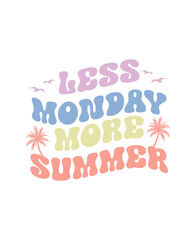 Obraz premium Less Monday More Summer