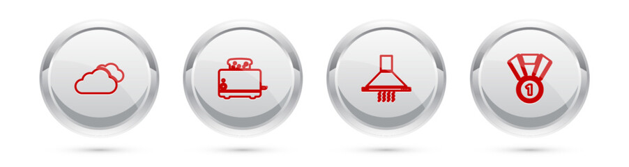 Set line Cloud, Toaster with toasts, Kitchen extractor fan and Medal. Silver circle button. Vector