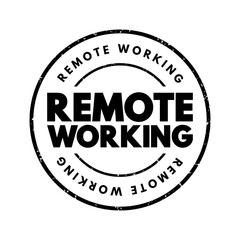 Remote Working - employment arrangement in which employees do not commute to a central place of work, such as an office building, warehouse, or retail store, text concept stamp