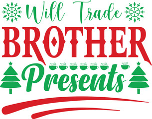 Will Trade Brother Presents