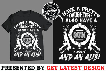 I have a pretty daughter t-shirt design, Vector template 
