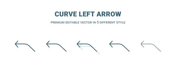 curve left arrow icon in 5 different style. Outline, filled, two color, thin curve left arrow icon. Editable vector can be used web and mobile