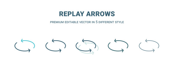 replay arrows icon in 5 different style. Outline, filled, two color, thin replay arrows icon. Editable vector can be used web and mobile