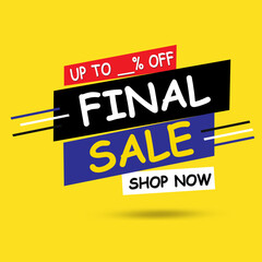 Final Sale,any type of percentage customize offer banner,Sale banner template design with geometric background , Big sale special offer up to__% off. Super Sale, end of season special offer banner.
