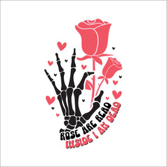 Rose are read inside i am dead