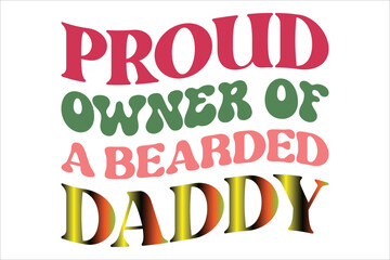 proud owner of a bearded daddy
