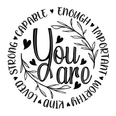 Capable enough important worthy Mother's day shirt print template, typography design for mom mommy mama daughter grandma girl women aunt mom life child best mom adorable shirt