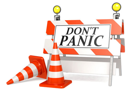 Do not panic sign on barricade and traffic cones