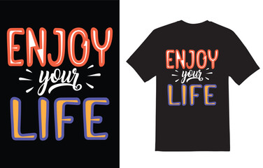 Obraz premium t shirt design with words enjoy your life vector file