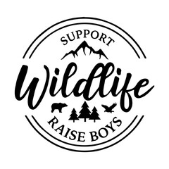 Support Wildlife Raise Boys svg, Raise Boys svg, Cricut Cutout, SVG, PDF, Car Decal, Wildlife, Support Wildlife SVG file, Silhouette, Svg Files for Cricut