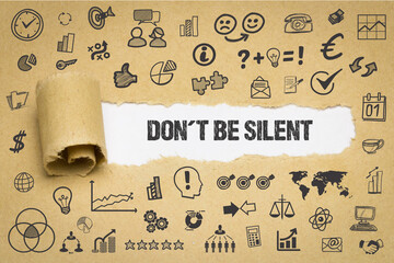 Don´t be silent	
