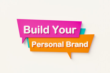 Build your personal brand - Cartoon speech bubble. Speech bubble in orange, blue, purple and white text. Influencer, blogging for money, social media and credibility. 3D illustration