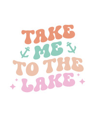 take me to the lake