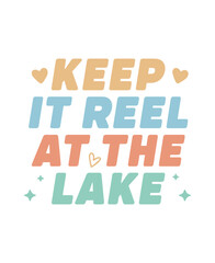 keep it reel at the lake