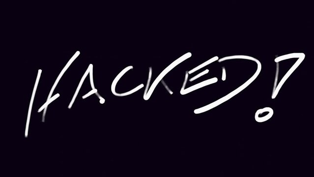 Hacked! - animierte Handschrift - weiss