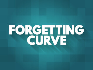 Forgetting Curve - the decline of memory retention in time, text concept background