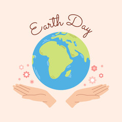 Vector illustration Earth day. Hands holding the earth. Ecology concept. Happy Earth day. April 22.