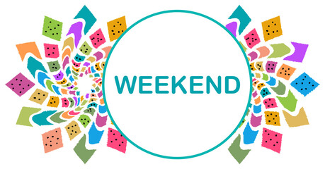 Weekend Colorful Circular White Text