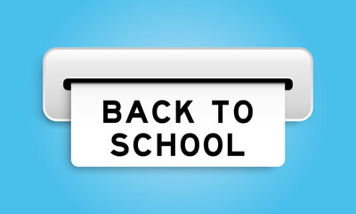 White coupon banner with word back to school from machine on blue color background
