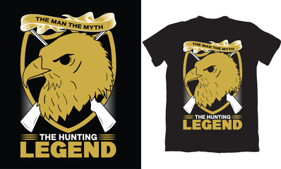  THE MAN THE MYTH THE HUNTING LEGEND-HUNTING T-SHIRT DESIGN GRAPHIC