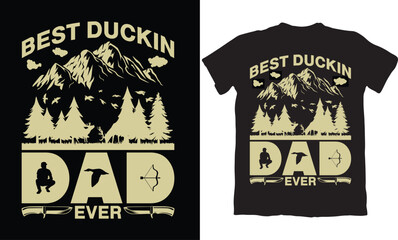BEST DUCKIN DAD EVER-HUNTING T-SHIRT DESIGN GRAPHIC