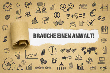 Brauche einen Anwalt!	