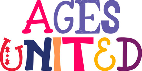 Ages United Hand Lettering Illustration for Book Cover, T-Shirt Design, Label, Stationery