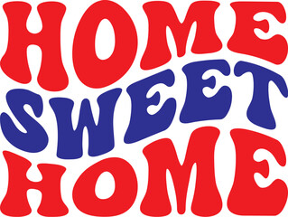 Home Sweet Home Retro SVG, Fourth Of July SVG, 4th Of July SVG, Independence Day SVG, Memorial Day SVG