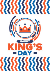 King’s Day in Netherlands. Koningsdag in Dutch. Nation’s cultural heritage and the celebrate birthday of His Majesty King. Dutch royal family. Netherlands flag. Orange colour or orange madness. Vector