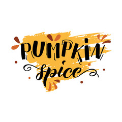 Pumpkin spice lettering text. Vector illustration. Good for home decor, posters, cards, for coffee shops, banners, postcards. Autumn sticker. Thanksgiving mood. 