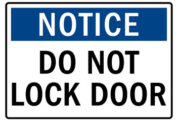 Door safety sign and labels do not lock door