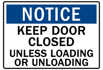Door safety sign and labels keep door closed unless loading or unloading