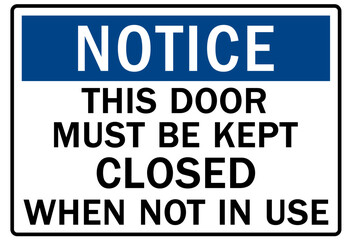 Door safety sign and labels this door must be kept closed when not in use