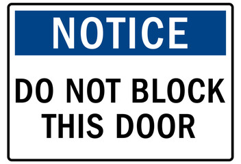 Fototapeta premium Door safety sign and labels do not block this door