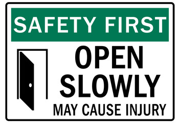 Fototapeta premium Door safety sign and labels open slowly. May cause injury
