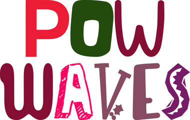 Pow Waves Calligraphy Illustration for Banner, Motion Graphics, Sticker , Infographic