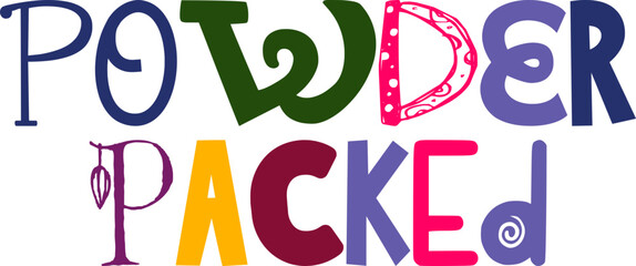 Powder Packed Typography Illustration for T-Shirt Design, Icon, Magazine, Postcard 