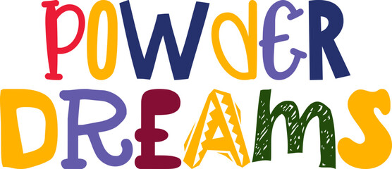 Powder Dreams Typography Illustration for Bookmark , Flyer, Magazine, Presentation 