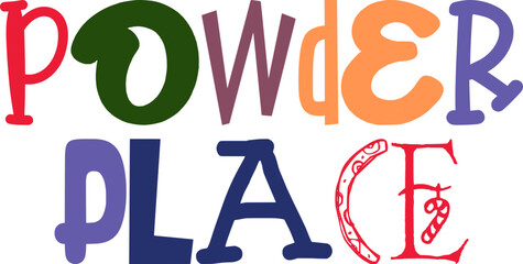 Powder Place Typography Illustration for Bookmark , Mug Design, Brochure, Sticker 