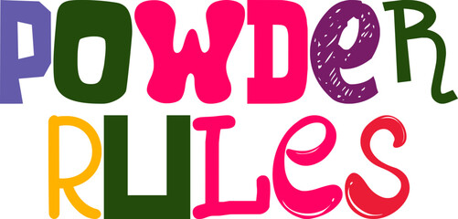 Powder Rules Typography Illustration for Logo, Social Media Post, T-Shirt Design, Banner