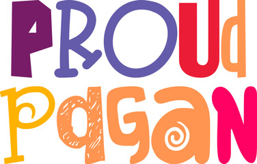 Proud Pagan Calligraphy Illustration for Banner, Decal, Magazine, Newsletter