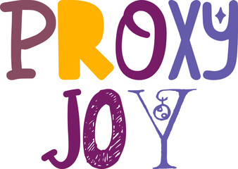 Obraz premium Proxy Joy Typography Illustration for Newsletter, Sticker , Decal, Brochure