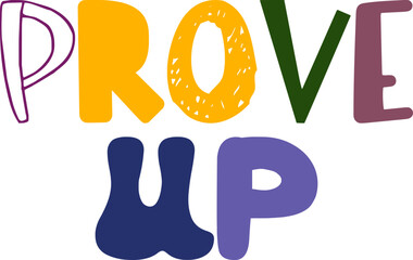 Prove Up Typography Illustration for Magazine, Label, Bookmark , Infographic