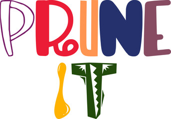 Prune It Calligraphy Illustration for Mug Design, Packaging, Bookmark , Sticker 