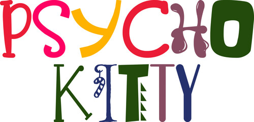 Psycho Kitty Hand Lettering Illustration for Sticker , Magazine, Icon, Flyer