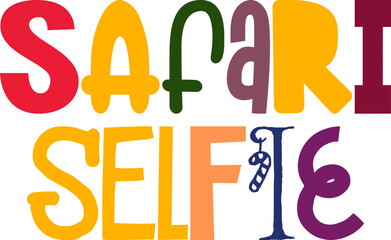 Safari Selfie Typography Illustration for Label, Decal, Motion Graphics, Mug Design