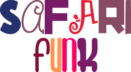 Safari Funk Hand Lettering Illustration for Flyer, Presentation , Social Media Post, Mug Design