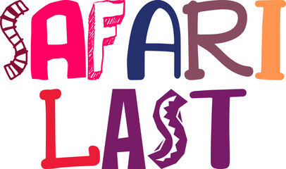 Safari Last Typography Illustration for Bookmark , Decal, Banner, Social Media Post