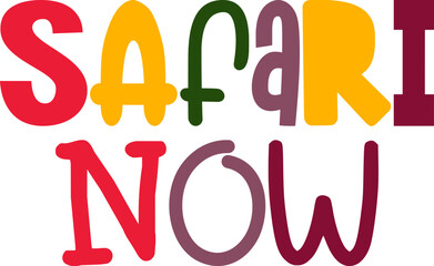 Safari Now Typography Illustration for Logo, Book Cover, Poster, Postcard 