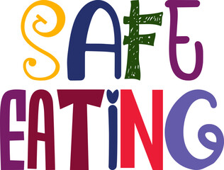 Safe Eating Typography Illustration for Magazine, Postcard , Banner, Newsletter